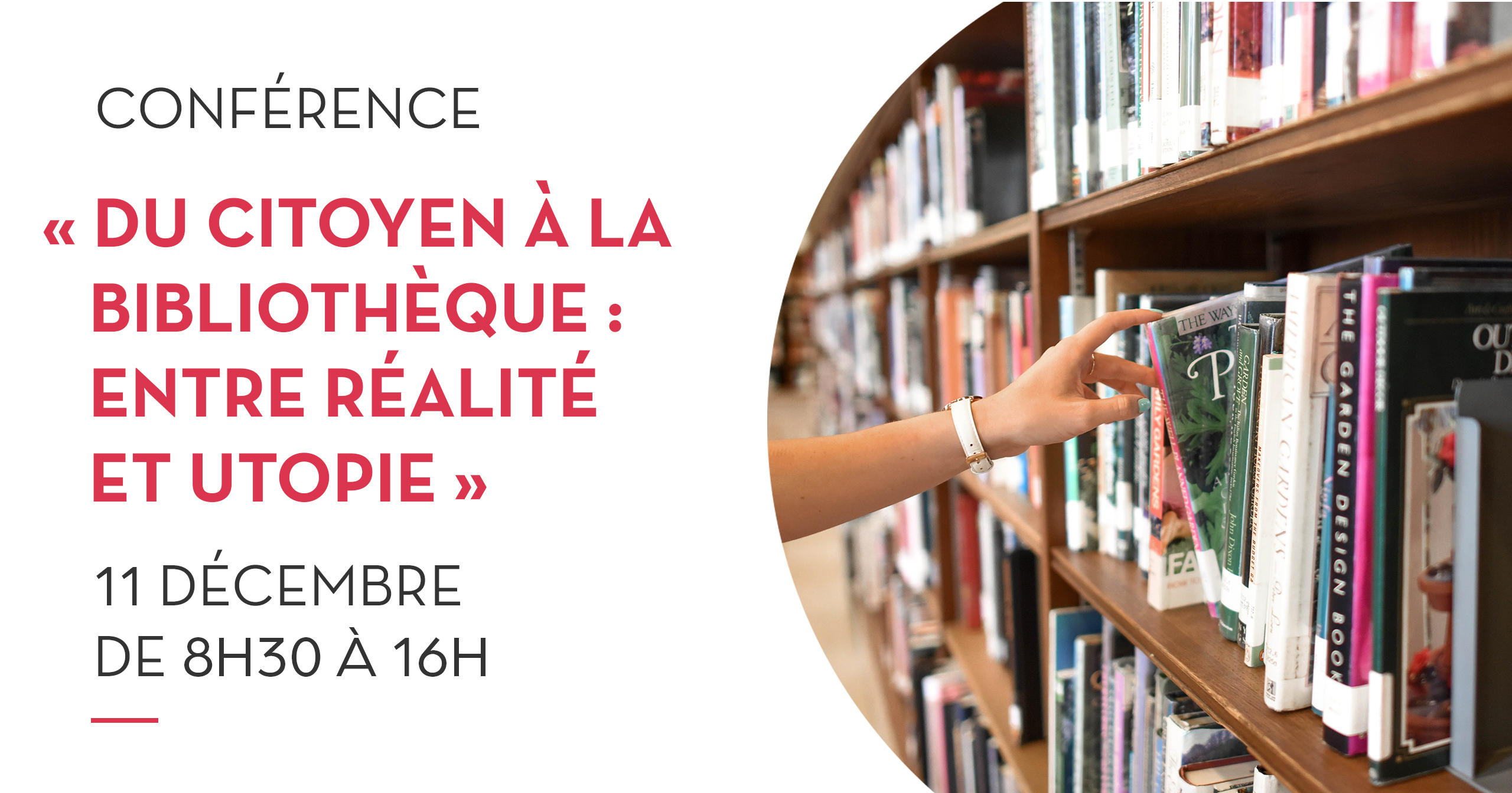 Conférence du Citoyen à la Bibliothèque : entre réalité et utiopie. 11 décembre de 8h30 à 16h